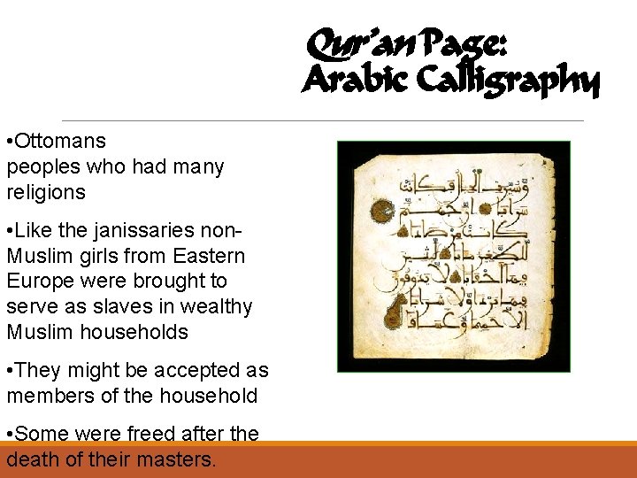 Qur’an Page: Arabic Calligraphy • Ottomans ruled diverse peoples who had many religions •