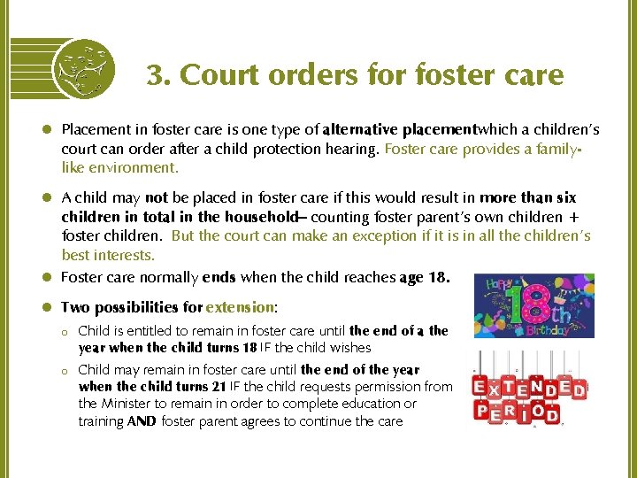 3. Court orders for foster care l Placement in foster care is one type