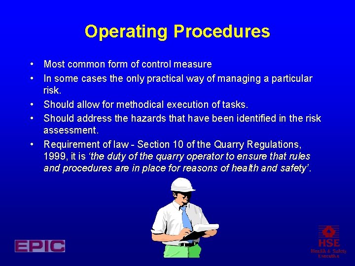  Operating Procedures • Most common form of control measure • In some cases
