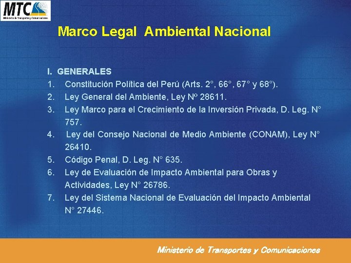 Marco Legal Ambiental Nacional I. GENERALES 1. Constitución Política del Perú (Arts. 2°, 66°,