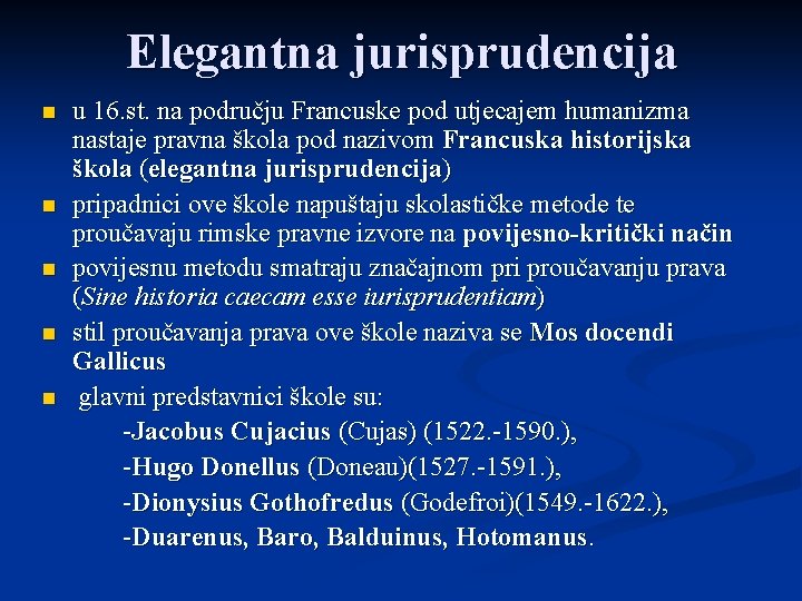 Elegantna jurisprudencija n n n u 16. st. na području Francuske pod utjecajem humanizma