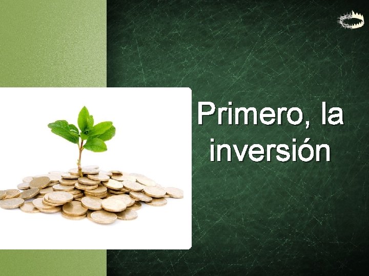 Primero, la inversión 