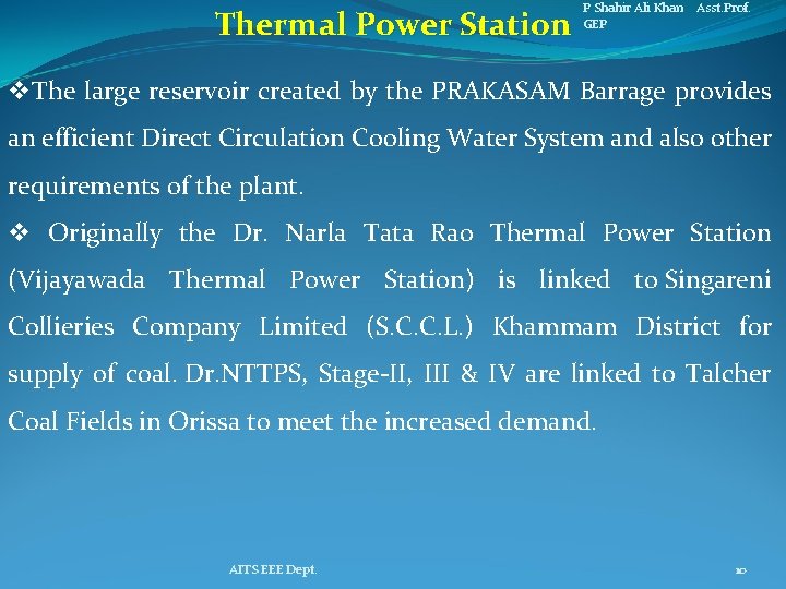 Thermal Power Station P Shahir Ali Khan Asst. Prof. GEP v. The large reservoir