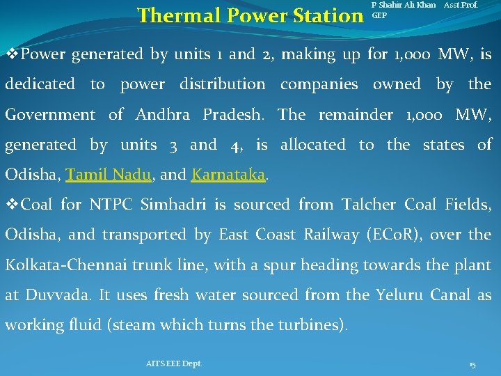 Thermal Power Station P Shahir Ali Khan Asst. Prof. GEP v. Power generated by