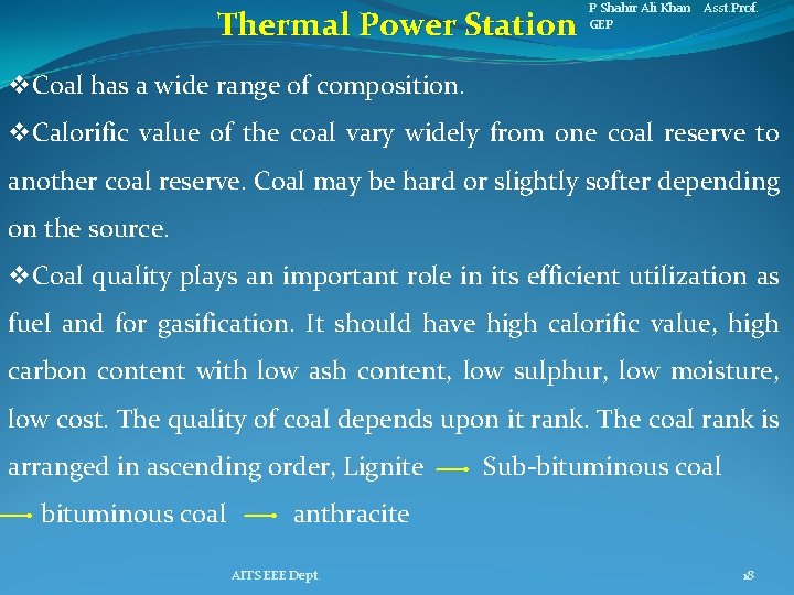 Thermal Power Station P Shahir Ali Khan Asst. Prof. GEP v. Coal has a