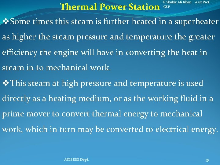 Thermal Power Station P Shahir Ali Khan Asst. Prof. GEP v. Some times this