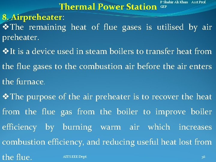 Thermal Power Station P Shahir Ali Khan Asst. Prof. GEP 8. Airpreheater: v. The