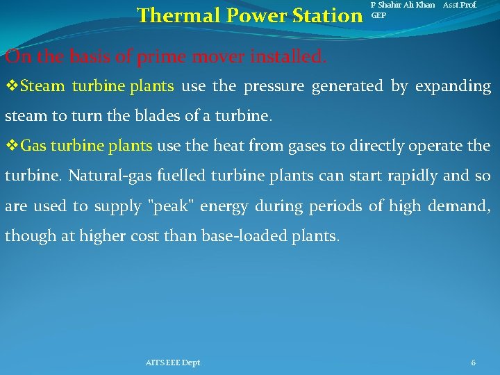 Thermal Power Station P Shahir Ali Khan Asst. Prof. GEP On the basis of