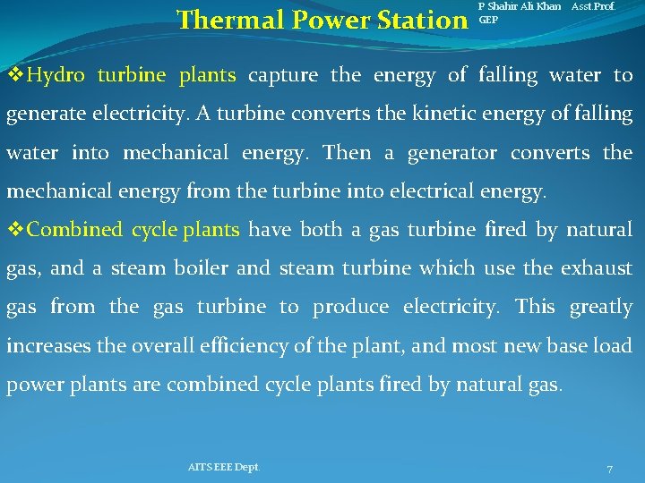 Thermal Power Station P Shahir Ali Khan Asst. Prof. GEP v. Hydro turbine plants
