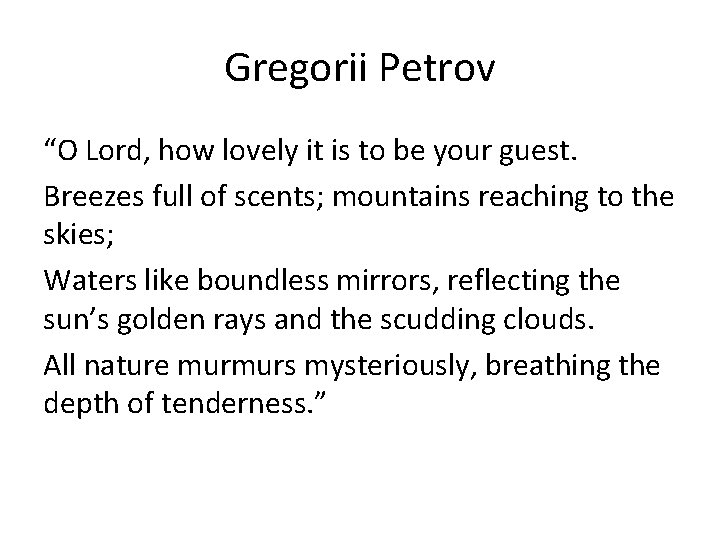 Gregorii Petrov “O Lord, how lovely it is to be your guest. Breezes full