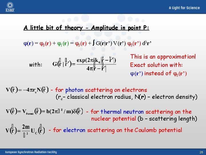 A little bit of theory - Amplitude in point P: (r) = 0(r) +