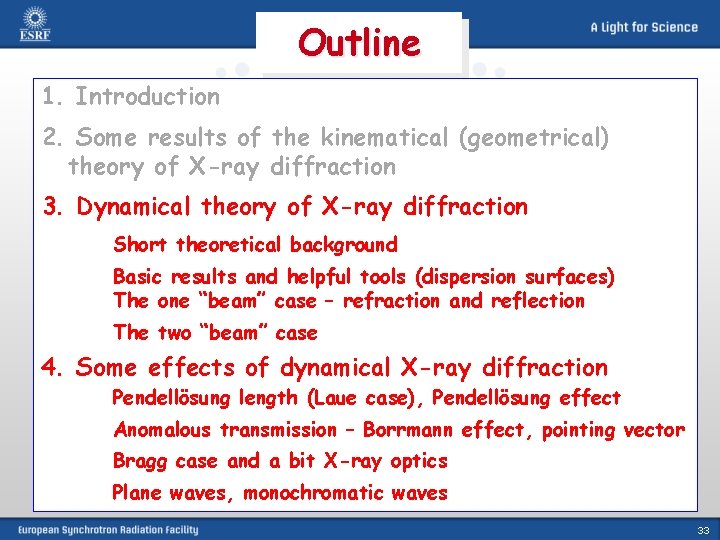 Outline 1. Introduction 2. Some results of the kinematical (geometrical) theory of X-ray diffraction