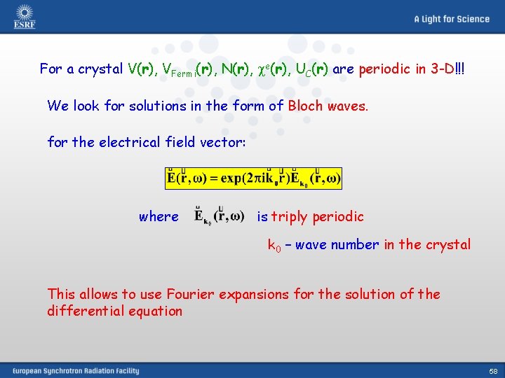 For a crystal V(r), VFermi(r), N(r), e(r), UC(r) are periodic in 3 -D!!! We