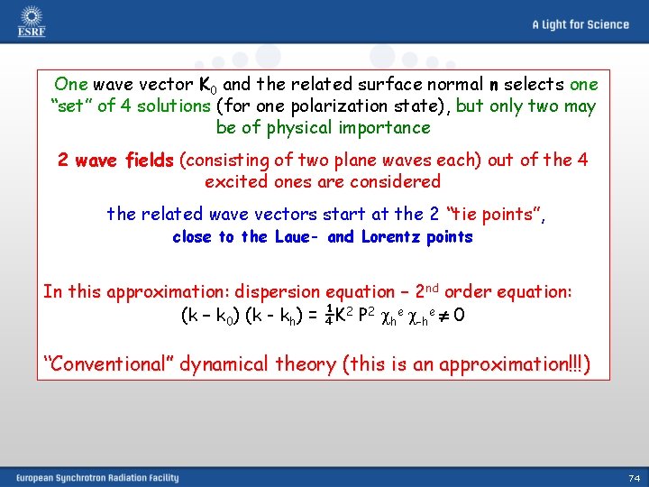 One wave vector K 0 and the related surface normal n selects one “set”