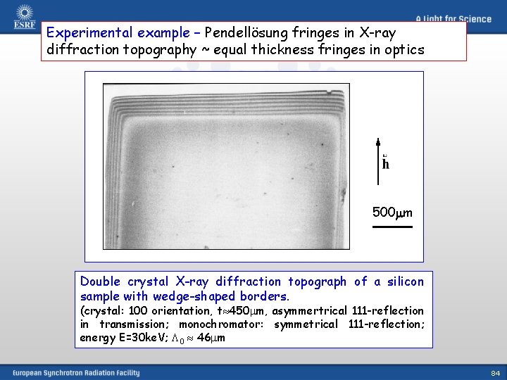 Experimental example – Pendellösung fringes in X-ray diffraction topography ~ equal thickness fringes in