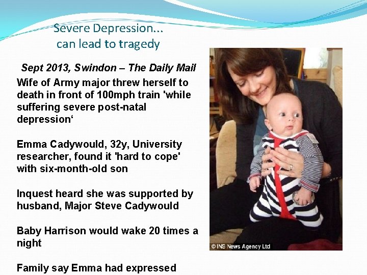 Severe Depression. . . can lead to tragedy Sept 2013, Swindon – The Daily