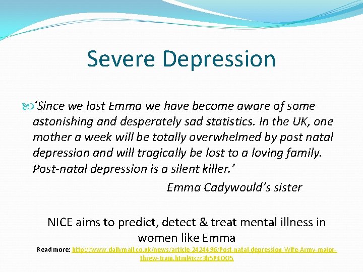 Severe Depression ‘Since we lost Emma we have become aware of some astonishing and