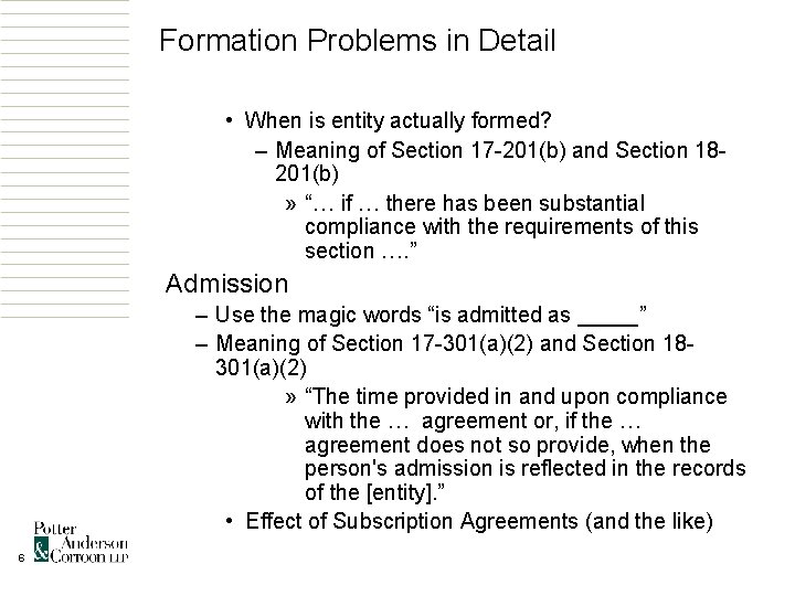 Formation Problems in Detail • When is entity actually formed? – Meaning of Section