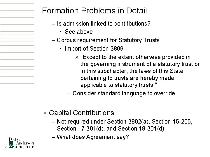 Formation Problems in Detail – Is admission linked to contributions? • See above –
