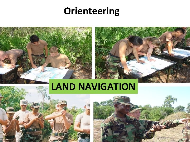 Orienteering LAND NAVIGATION 