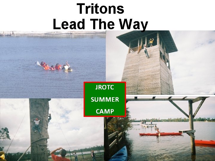 Tritons Lead The Way JROTC SUMMER CAMP 