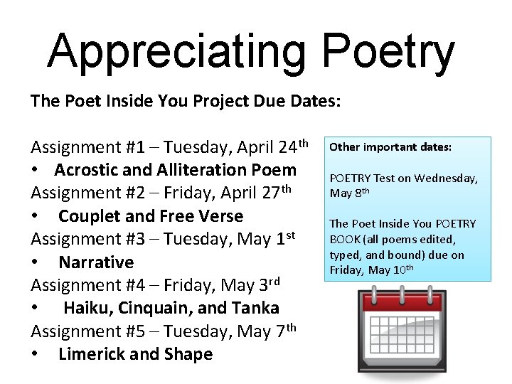 Appreciating Poetry The Poet Inside You Project Due Dates: Assignment #1 – Tuesday, April
