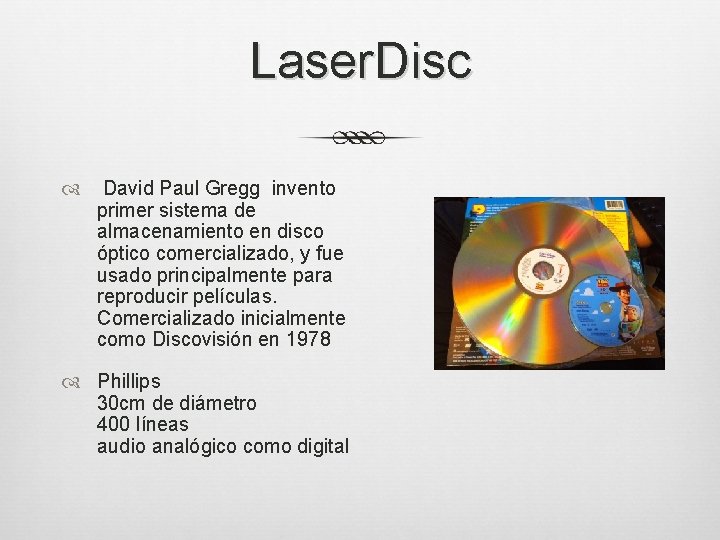 Laser. Disc David Paul Gregg invento primer sistema de almacenamiento en disco óptico comercializado,