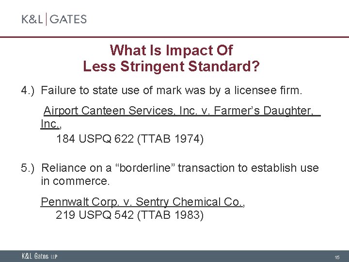 What Is Impact Of Less Stringent Standard? 4. ) Failure to state use of