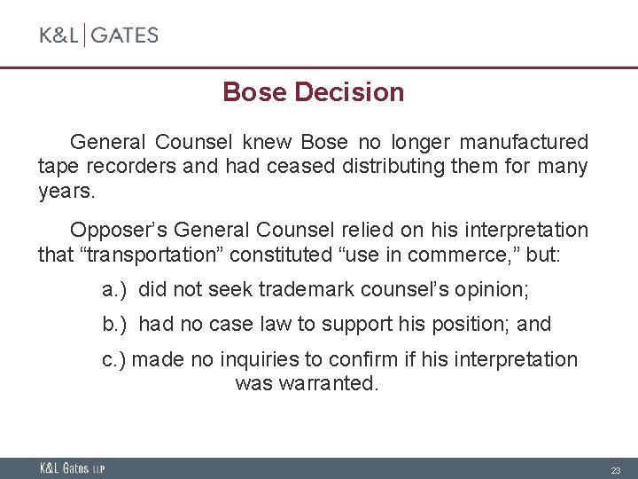 Bose Decision General Counsel knew Bose no longer manufactured tape recorders and had ceased