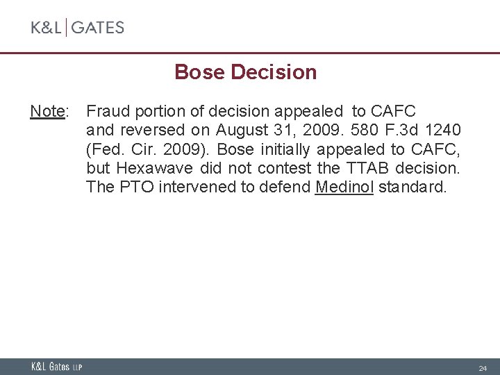 Bose Decision Note: Fraud portion of decision appealed to CAFC and reversed on August