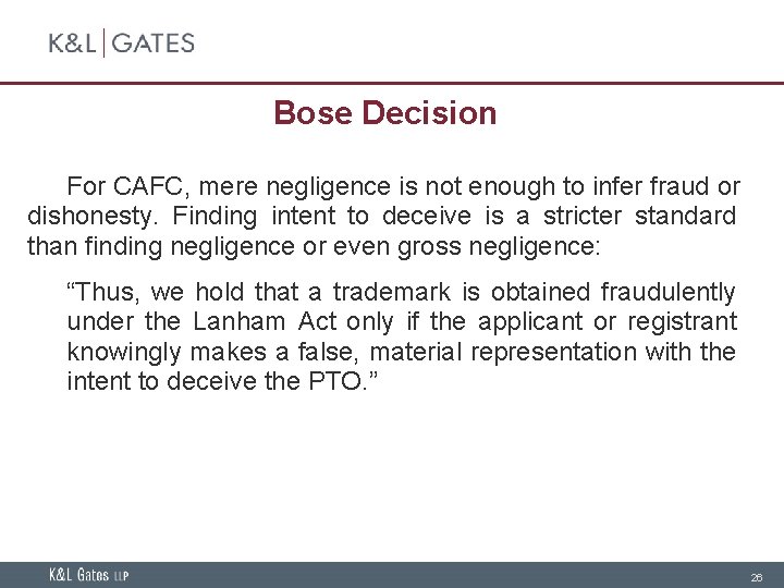 Bose Decision For CAFC, mere negligence is not enough to infer fraud or dishonesty.