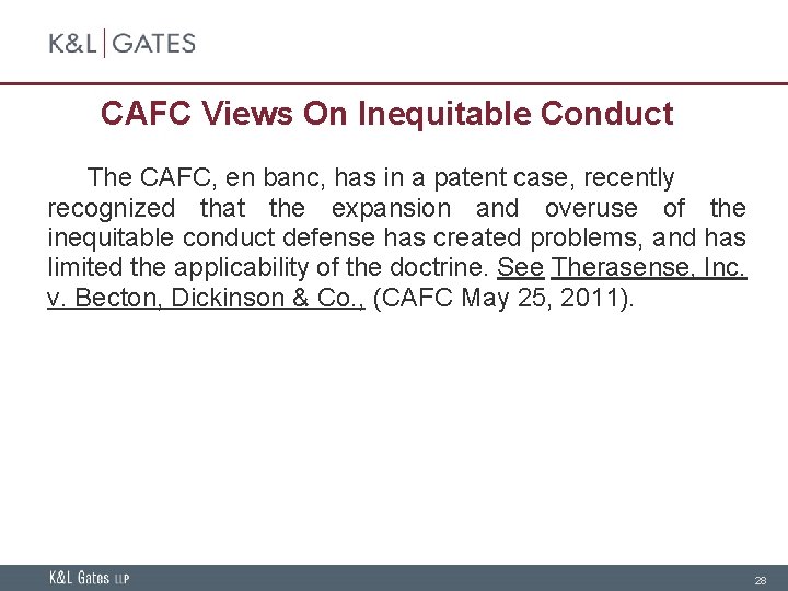 CAFC Views On Inequitable Conduct The CAFC, en banc, has in a patent case,