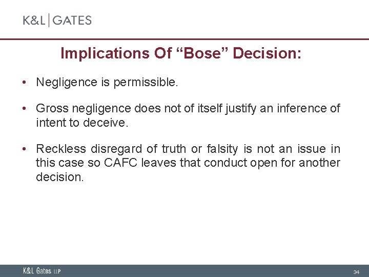 Implications Of “Bose” Decision: • Negligence is permissible. • Gross negligence does not of