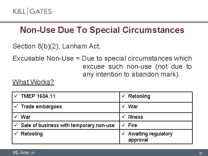 Non-Use Due To Special Circumstances Section 8(b)(2), Lanham Act. Excusable Non-Use = Due to