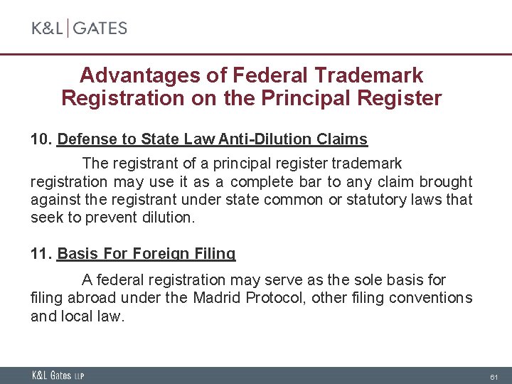 Advantages of Federal Trademark Registration on the Principal Register 10. Defense to State Law