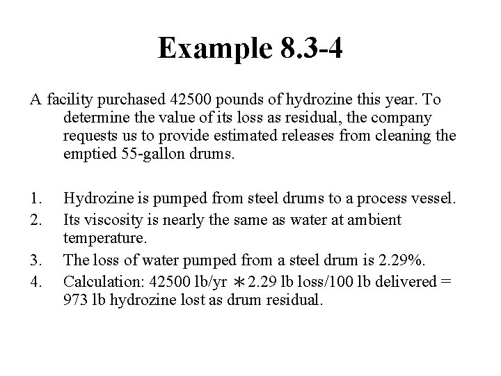 Example 8. 3 -4 A facility purchased 42500 pounds of hydrozine this year. To Example 8. 3 -4 A facility purchased 42500 pounds of hydrozine this year. To