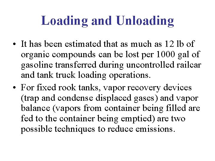 Loading and Unloading • It has been estimated that as much as 12 lb Loading and Unloading • It has been estimated that as much as 12 lb