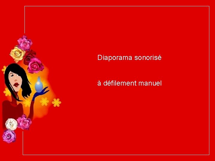 Diaporama sonorisé à défilement manuel 