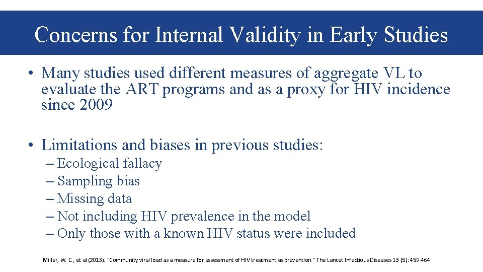 Concerns for Internal Validity in Early Studies • Many studies used different measures of