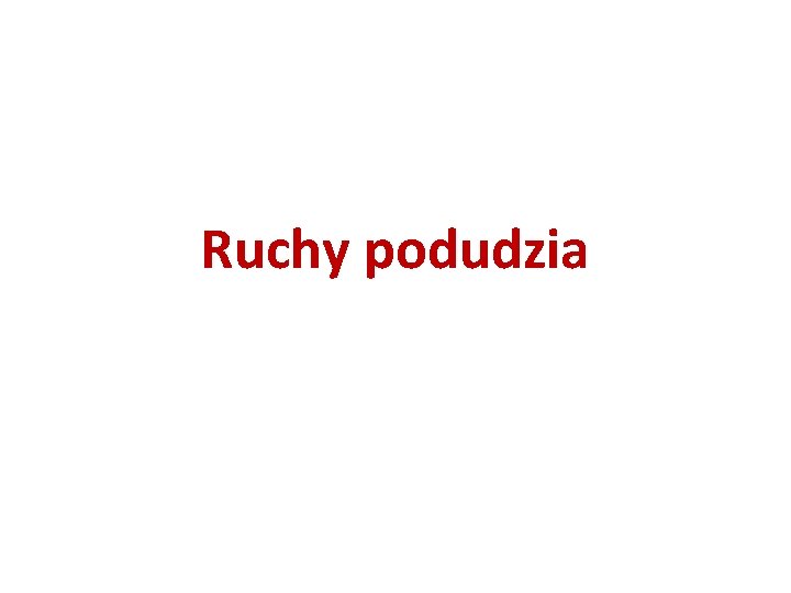 Ruchy podudzia 