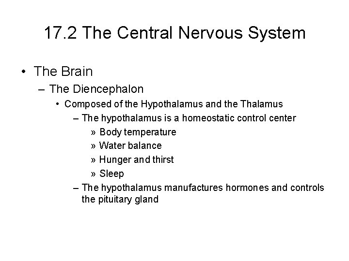 17. 2 The Central Nervous System • The Brain – The Diencephalon • Composed 17. 2 The Central Nervous System • The Brain – The Diencephalon • Composed