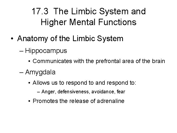 17. 3 The Limbic System and Higher Mental Functions • Anatomy of the Limbic 17. 3 The Limbic System and Higher Mental Functions • Anatomy of the Limbic