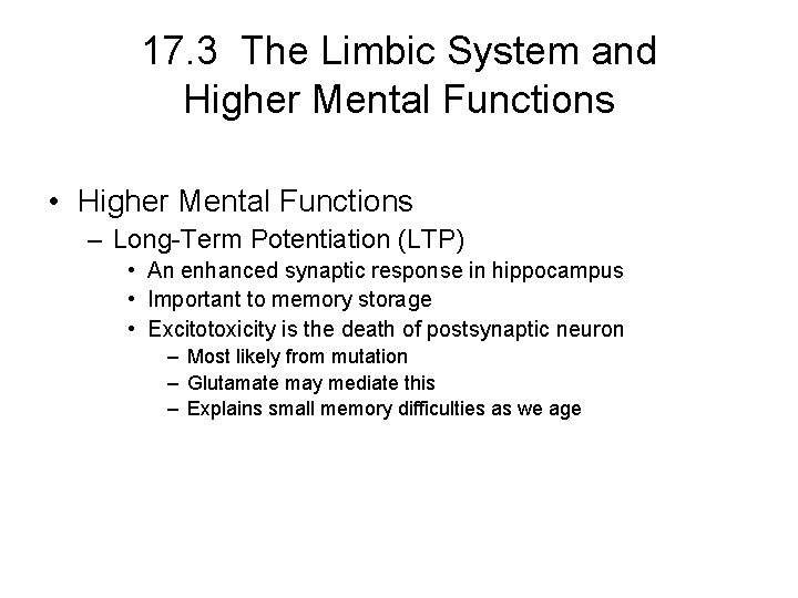 17. 3 The Limbic System and Higher Mental Functions • Higher Mental Functions – 17. 3 The Limbic System and Higher Mental Functions • Higher Mental Functions –