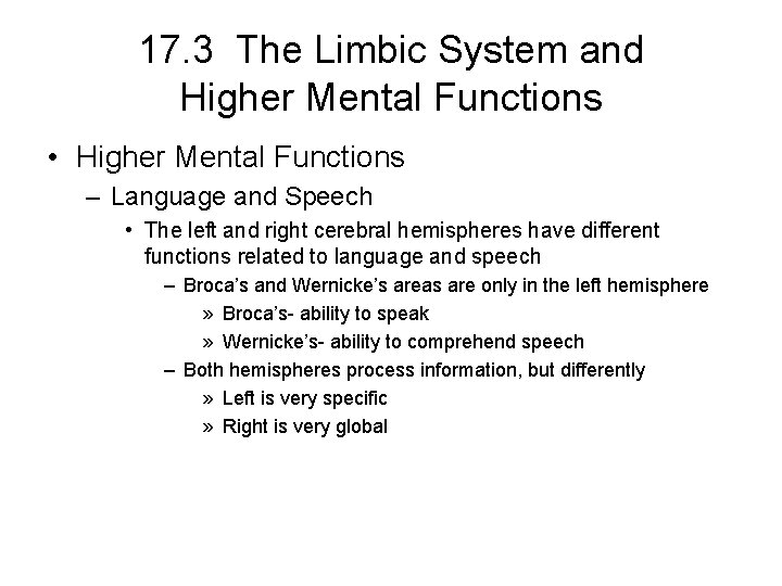 17. 3 The Limbic System and Higher Mental Functions • Higher Mental Functions – 17. 3 The Limbic System and Higher Mental Functions • Higher Mental Functions –