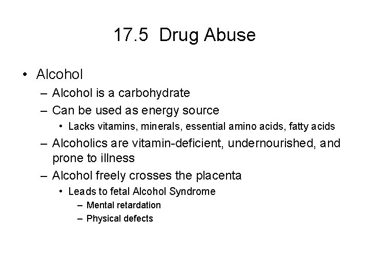 17. 5 Drug Abuse • Alcohol – Alcohol is a carbohydrate – Can be 17. 5 Drug Abuse • Alcohol – Alcohol is a carbohydrate – Can be