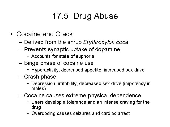 17. 5 Drug Abuse • Cocaine and Crack – Derived from the shrub Erythroxylon 17. 5 Drug Abuse • Cocaine and Crack – Derived from the shrub Erythroxylon