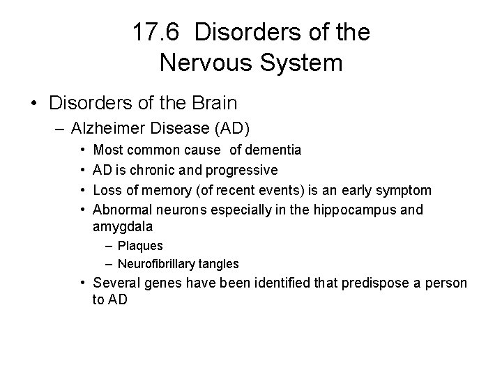 17. 6 Disorders of the Nervous System • Disorders of the Brain – Alzheimer 17. 6 Disorders of the Nervous System • Disorders of the Brain – Alzheimer