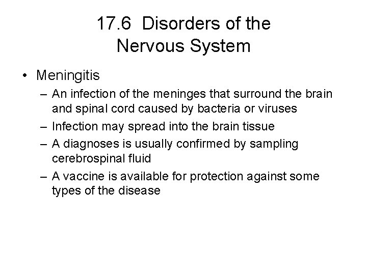 17. 6 Disorders of the Nervous System • Meningitis – An infection of the 17. 6 Disorders of the Nervous System • Meningitis – An infection of the
