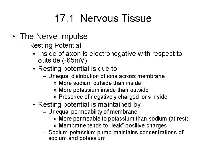 17. 1 Nervous Tissue • The Nerve Impulse – Resting Potential • Inside of 17. 1 Nervous Tissue • The Nerve Impulse – Resting Potential • Inside of