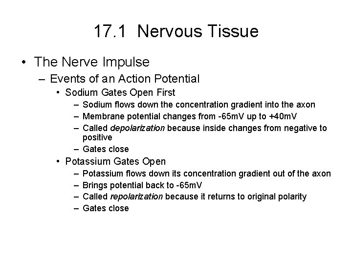 17. 1 Nervous Tissue • The Nerve Impulse – Events of an Action Potential 17. 1 Nervous Tissue • The Nerve Impulse – Events of an Action Potential